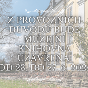 Dočasné omezení provozní doby muzejní knihovny